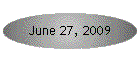June 27, 2009