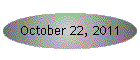 October 22, 2011