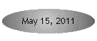 May 15, 2011