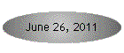 June 26, 2011
