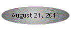 August 21, 2011