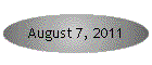 August 7, 2011