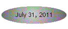 July 31, 2011