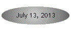 July 13, 2013