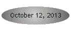 October 12, 2013