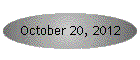 October 20, 2012