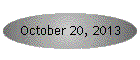 October 20, 2013