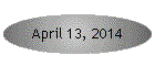 April 13, 2014