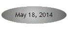 May 18, 2014