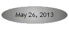 May 26, 2013