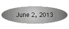 June 2, 2013